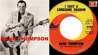 HANK THOMPSON - I Cast a Lonesome Shadows (1962)