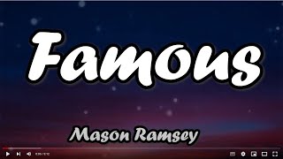 Famous - Mason Ramsey (Lyrics)