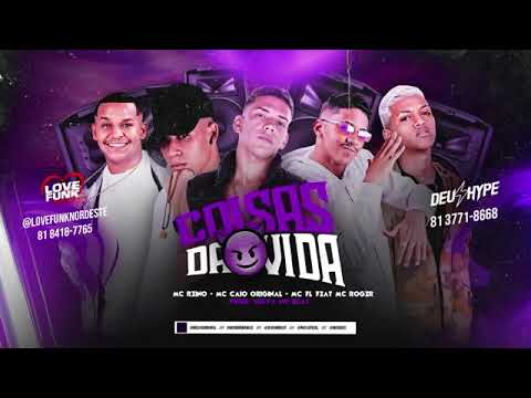 MC REINO - MC CAIO ORIGINAL- MC FL - ft.MC ROGER, COISAS DA VIDA (REMIX BREGA FUNK)