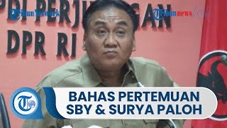 Ketua DPP PDIP Menduga Adanya Negosiasi yang Terjadi dalam Pertemuan SBY dengan Surya Paloh