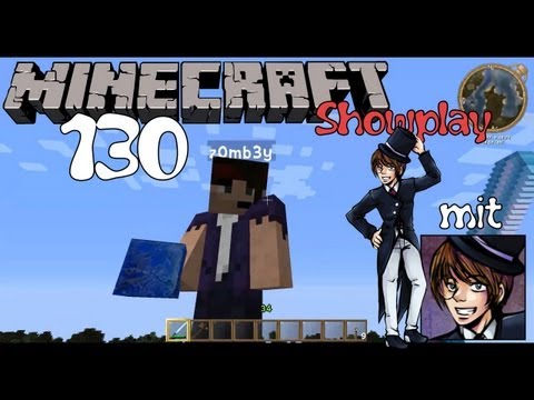 Let's ShowPlay Minecraft #130 [Deutsch,HD] - Magische Momente mit Zombey 1/4
