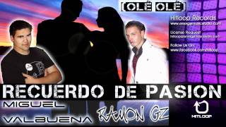 Ramon Gz & Miguel Valbuena - Recuerdo De Pasión (Ole Ole) (Promo Hitloop)