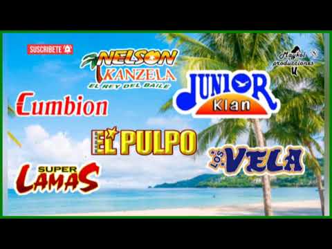 Mix tropical - Nelson Kanzela,Junior Klan, Super Lamas, El Pulpo,