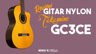 Video thumbnail for Review Gitar Nylon Takamine GC3CE by Wira's Musik