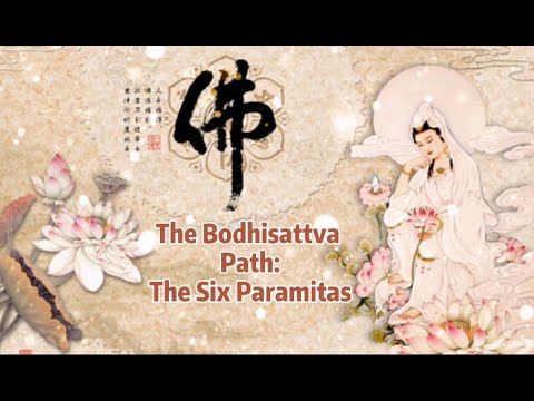 The Bodhisattva Path: the Six Paramitas