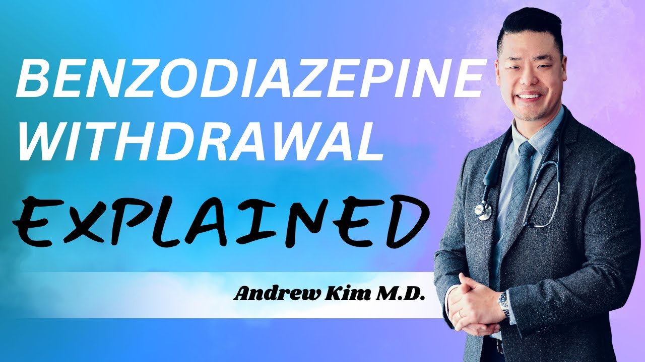 Benzodiazepine Withdrawal Explained