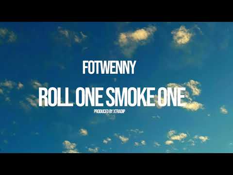 FoTwenny - Roll one Smoke one [prod. by xtradip]