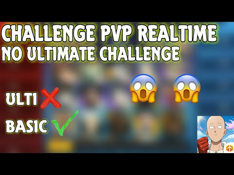 CHALLENGE NO ULTIMATE PVP REALTIME OPM , TANTANGAN GABOLEH JURUS - One Punch Man The Strongest