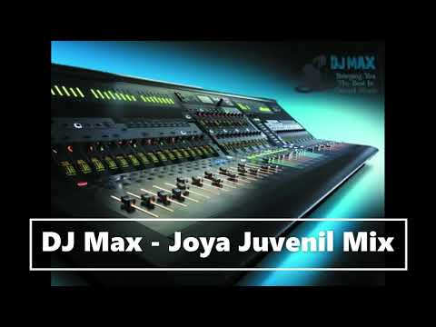 DJ Max Joya Juvenil Mix