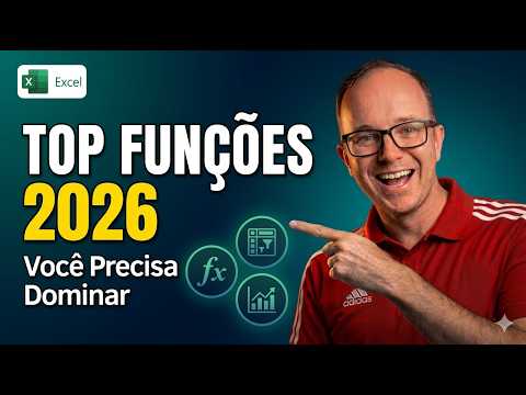 Excel 2026: As Funções Mais Importantes Que Você Precisa Dominar