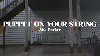 Download lagu Abe Parker Puppet On Your String... mp3