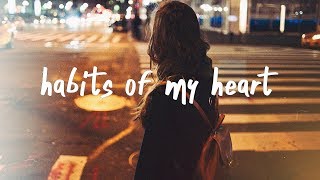 Jaymes Young - Habits of My Heart (Lyric Video)