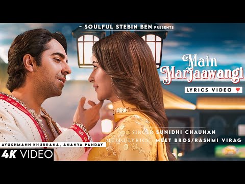 Mai Marjawangi (Lyrics) Sunidhi Chauhan | Dream Girl 2 | Ayushmann K, Ananya P | Meet Bros |Danish S