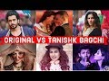 Tanishk Bagchi Remake Songs 2019 | Original Vs Remake - Bollywood Remake Songs 2019