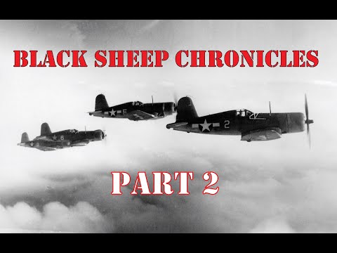 Part 2: Swashbucklers | F4U Corsairs | VMF-214 | Black Sheep | Pacific Air War