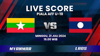 LIVE Pertandingan Myanmar vs Laos di Piala AFF U-19 | LIVE SCORE