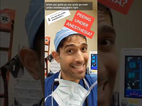GOTTA PEE UNDER ANESTHESIA? 😳
