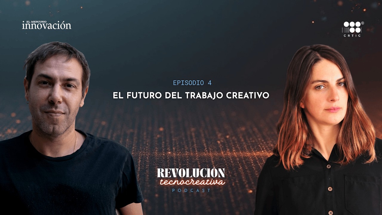 Ep. 04 – el Futuro del trabajo creativo – Revolución Tecnocreativa