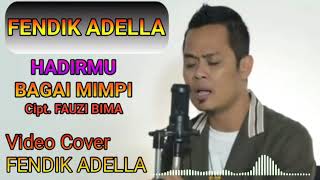 Download lagu HADIRMU BAGAI MIMPI_cover Cak FENDIK ADELLA_video lyric official-chriss enterprise mp3