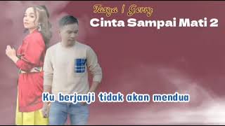 Download lagu CINTA SAMPAI MATI 2 - Tasya Rosmala Ft Gerry Mahesa | Musik Lirik mp3
