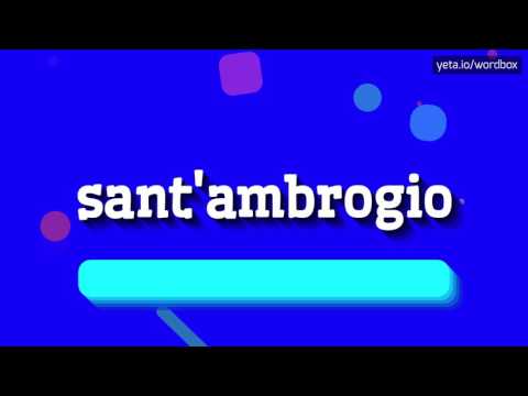 SANT'AMBROGIO - HOW TO PRONOUNCE IT!?