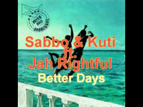 Sabbo & Kuti - Better Days