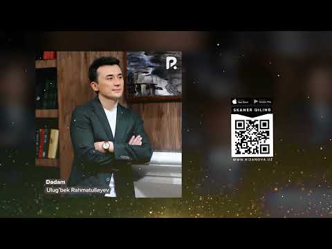 Ulug'bek Rahmatullayev - Dadam | Улугбек Рахматуллаев - Дадам (AUDIO)