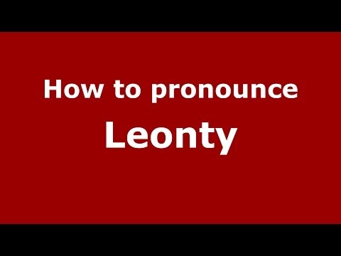 How to pronounce Leonty (Russian/Russia) - PronounceNames.com
