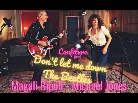 Confiture (Jam) - Don't Let Me Down (The Beatles) - Magali Ripoll & Michael Jones