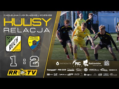 11 kolejka: Ruch Radzionków - Polonia Łaziska Górne [RELACJA + KULISY]