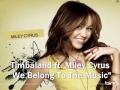 Timbaland ft. Miley Cyrus - We Belong To The ...