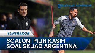 Scaloni Pilih Kasih soal Skuad Timnas Argentina Jelang Kualifikasi Pildun 2026: Messi Diutamakan?