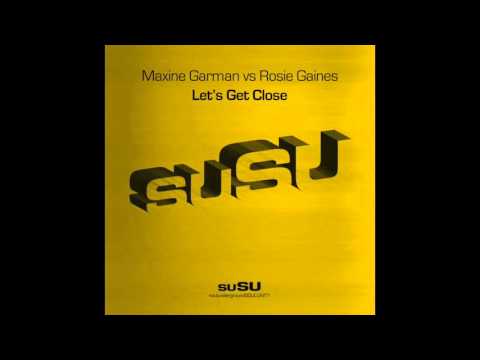 Maxine Garman vs Rosie Gaines - Let's Get Close