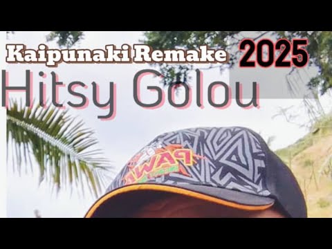 Kaipunaki Remake__Hitsy Golou Ft Reezy Gee
