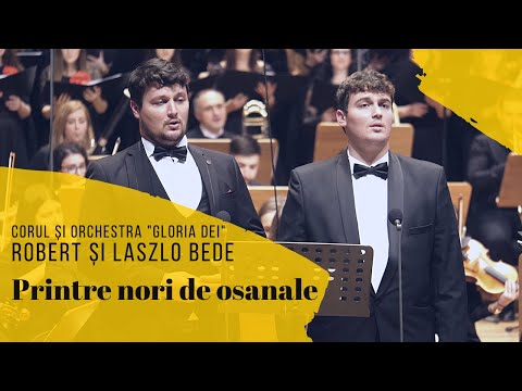 Corul si Orchestra "Gloria Dei", Robert si Laszlo Bede - Printre nori de osanale