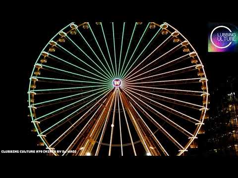 Clubbing Culture #79 (Mixed by DJ WAD)