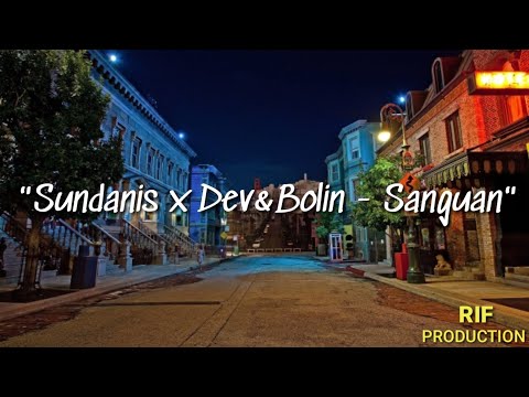 SANGUAN - Sundanis x Dev Kamaco & Bolin [lyrics]
