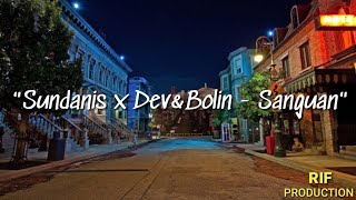 Download lagu SANGUAN - Sundanis x Dev Kamaco & Bolin [lyrics] mp3