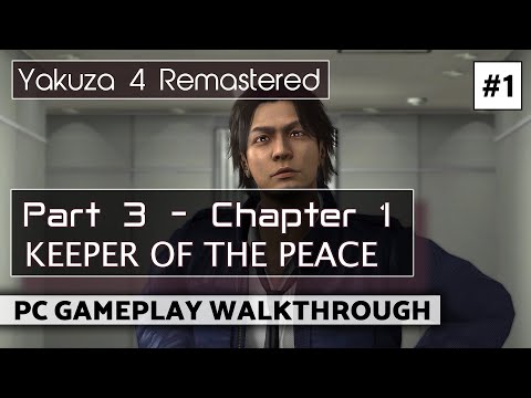 Yakuza 4 Remastered PC Gameplay Walkthrough - Part 3 Chapter 1 #1 - Keeper of the Peace