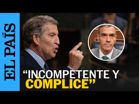 CONGRESO | Feijóo a Sánchez: “Dimita por incompetente o por cómplice” | EL PAÍS