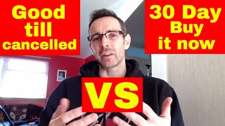 Good Till Cancelled Vs 30 Day Buy it Now - I am changing how I list my eBay items for sale