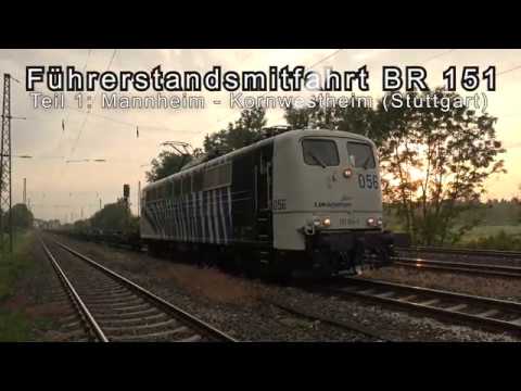 4k Führerstandsmitfahrt BR 151 Mannheim - München (Teil 1: Mannheim - Stuttgart/Kornwestheim)