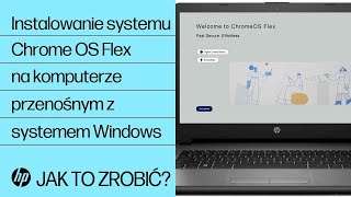 Instalowanie systemu Chrome OS Flex na komputerze przenośnym z systemem Windows