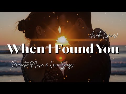 When I Found You - Heartfelt Love Song | Original Adult Contemporary Ballad 2025 | Lyrics