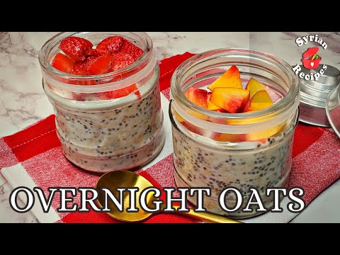 OVERNIGHT OATS | easy, healthy breakfast وصفة شوفان للفطار by Syrian recipes.