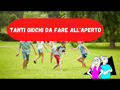 Tanti giochi da fare all'aperto - tutti quelli della mia infanzia