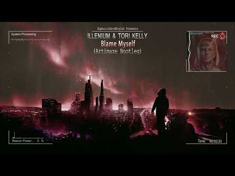 Illenium & Tori Kelly - Blame Myself (Artimaze Bootleg) [Free Release]