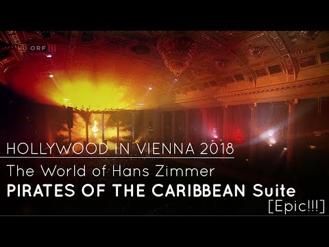 PIRATES OF THE CARIBBEAN Suite by Hans Zimmer [Hollywood in Vienna 2018]