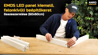Videó: EMOS LED panel kiemelő, falonkívüli beépítőkeret (60x60cm) lapraszerelt, csavaros, összeszerelése