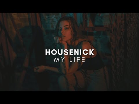 Housenick - My Life